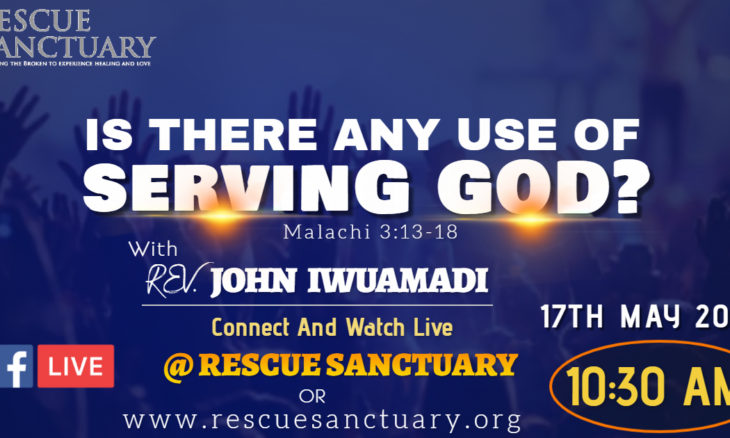 Is there any use of serving God?