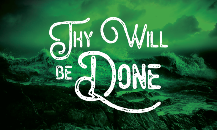 Thy Will Be Done