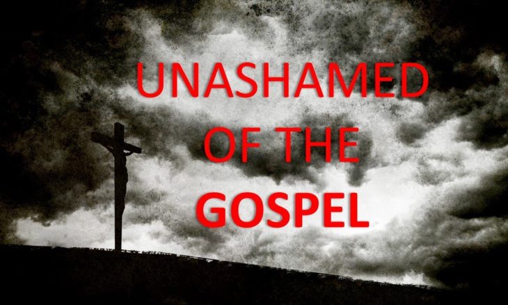 Unashamed of the Gospel